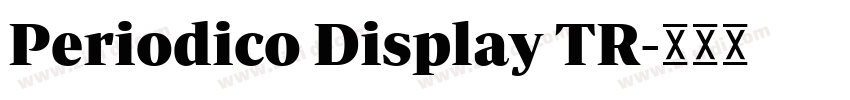 Periodico Display TR字体转换 Periodico Display TR字体转换